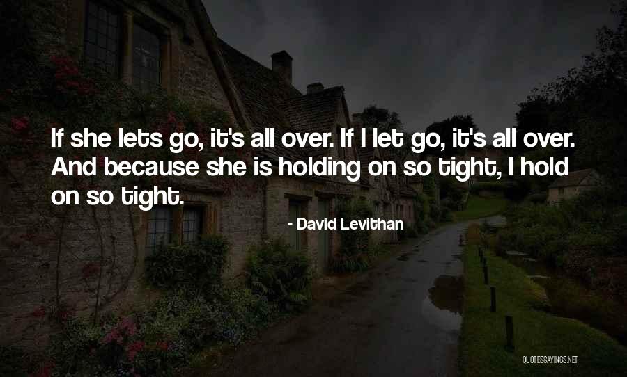 Holding Tight Quotes By David Levithan