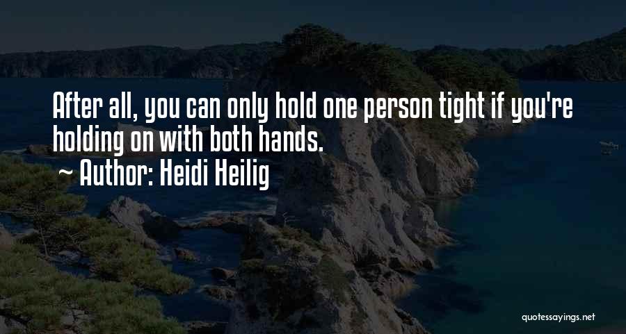 Holding Tight Quotes By Heidi Heilig