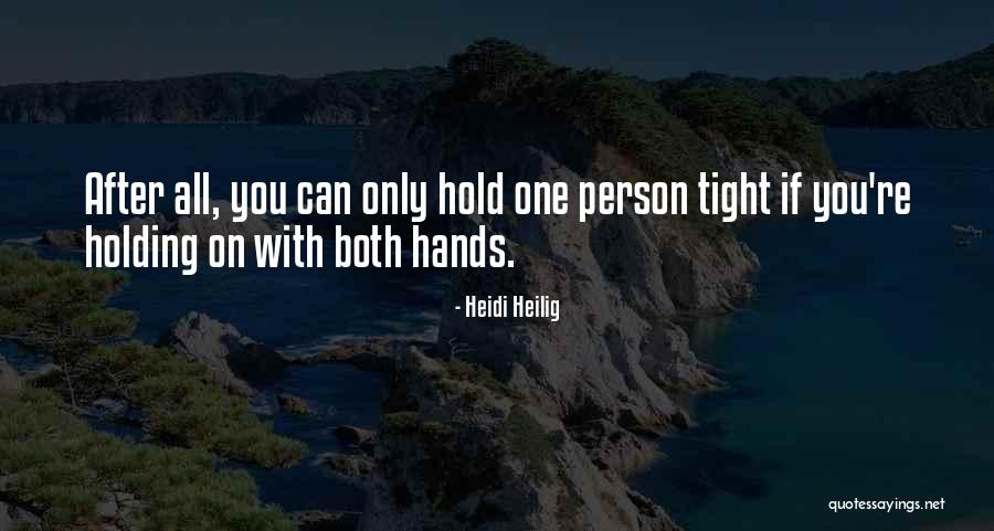 Holding Tight Quotes By Heidi Heilig