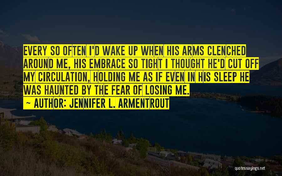 Holding Tight Quotes By Jennifer L. Armentrout