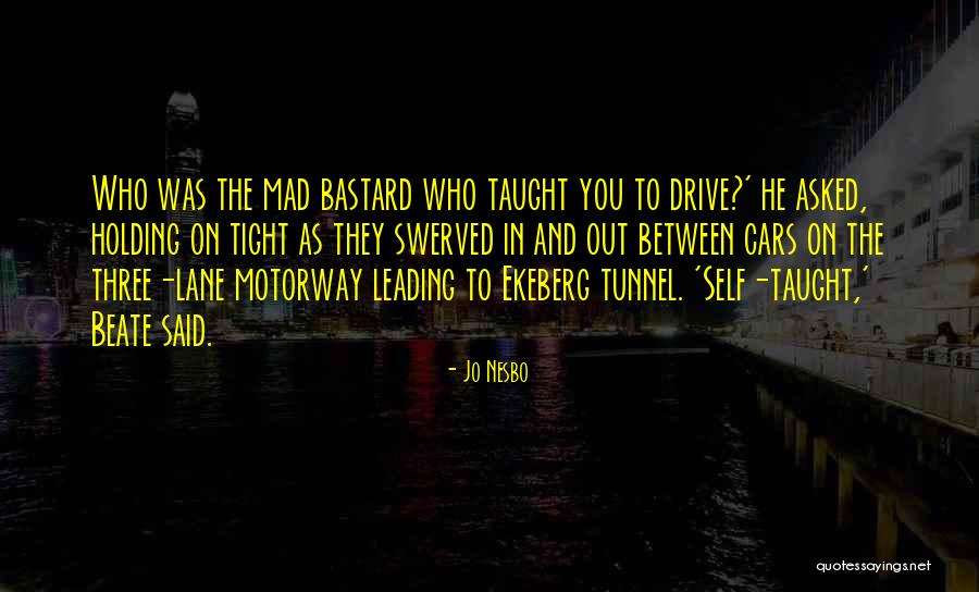 Holding Tight Quotes By Jo Nesbo Holding Tight Quotes By Jo Nesbo