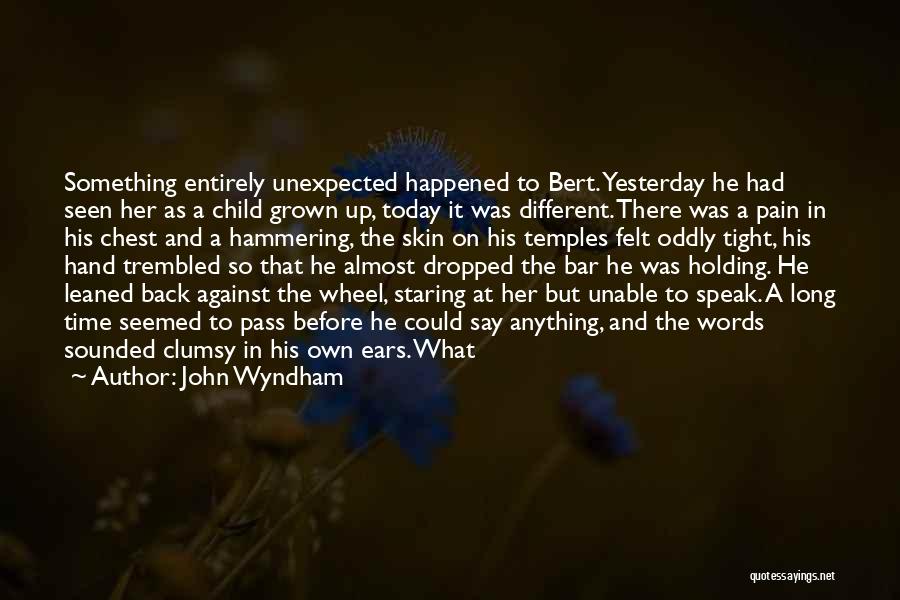 Holding Tight Quotes By John Wyndham