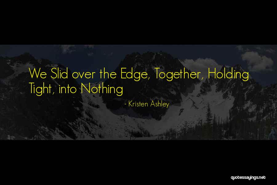 Holding Tight Quotes By Kristen Ashley