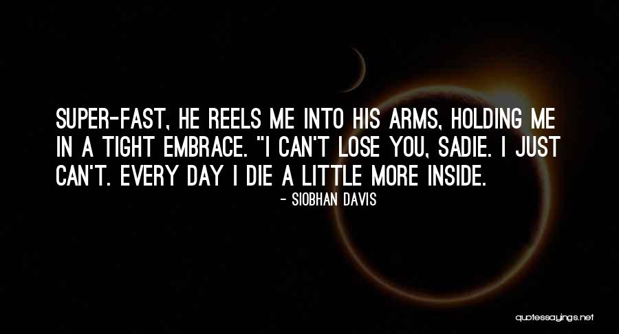 Holding Tight Quotes By Siobhan Davis