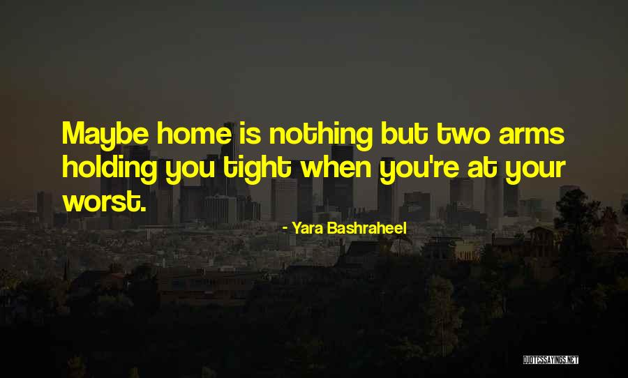 Holding Tight Quotes By Yara Bashraheel