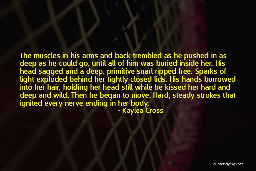 Holding Too Tightly Quotes By Kaylea Cross Holding Too Tightly Quotes By Kaylea Cross