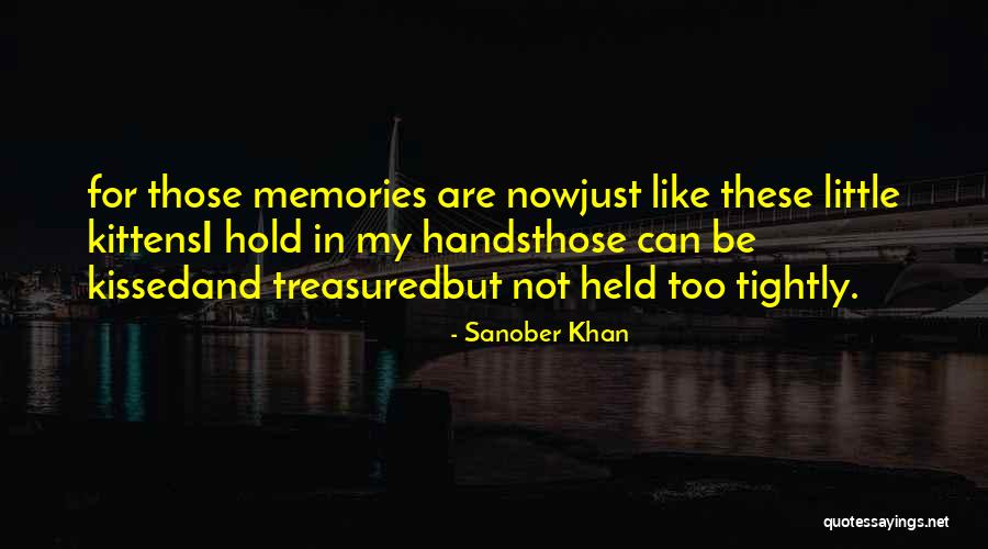 Holding Too Tightly Quotes By Sanober Khan