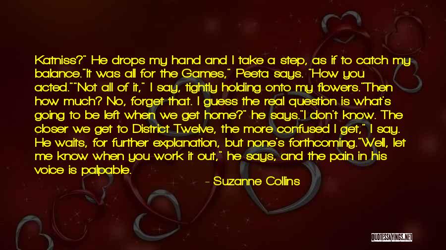 Holding Too Tightly Quotes By Suzanne Collins Holding Too Tightly Quotes By Suzanne Collins