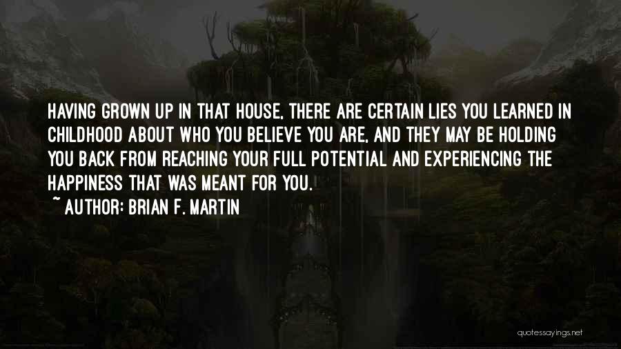 Holding You Back Quotes By Brian F. Martin
