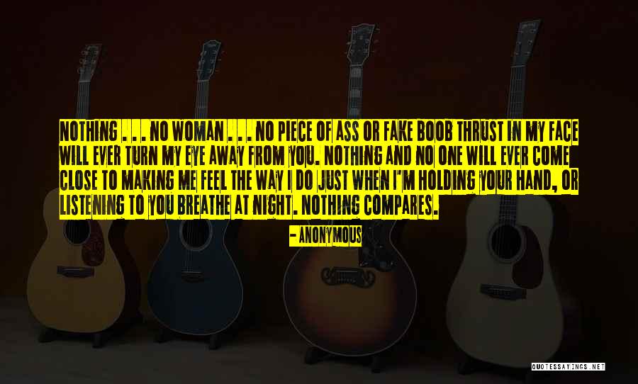 Holding You Close To Me Quotes By Anonymous Holding You Close To Me Quotes By Anonymous
