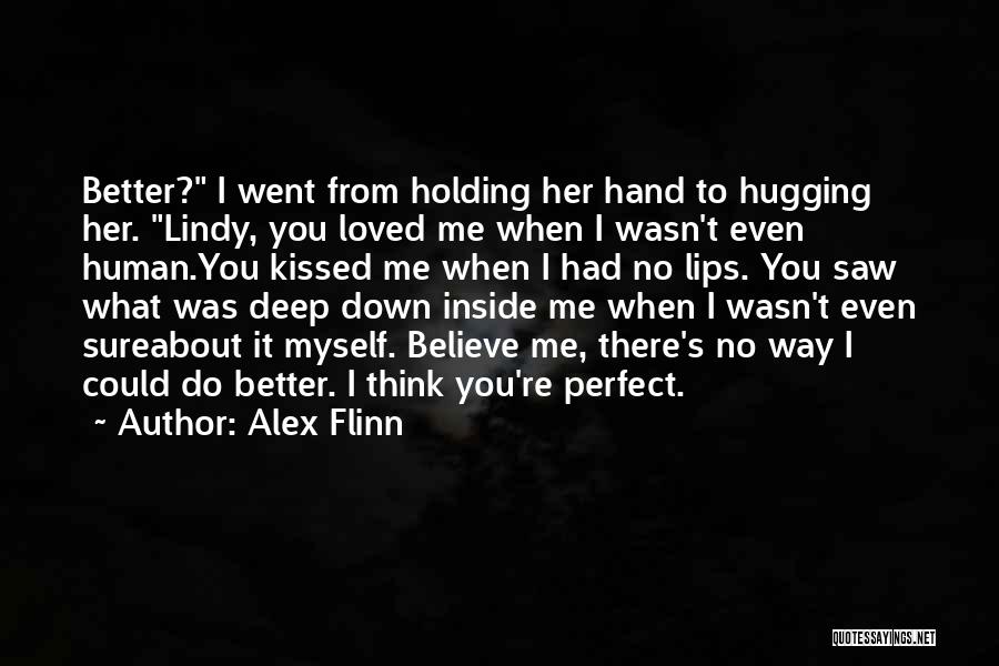 Holding You Down Quotes By Alex Flinn