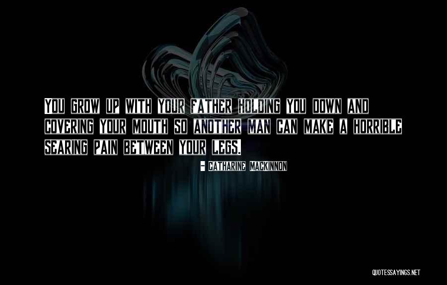 Holding You Down Quotes By Catharine MacKinnon