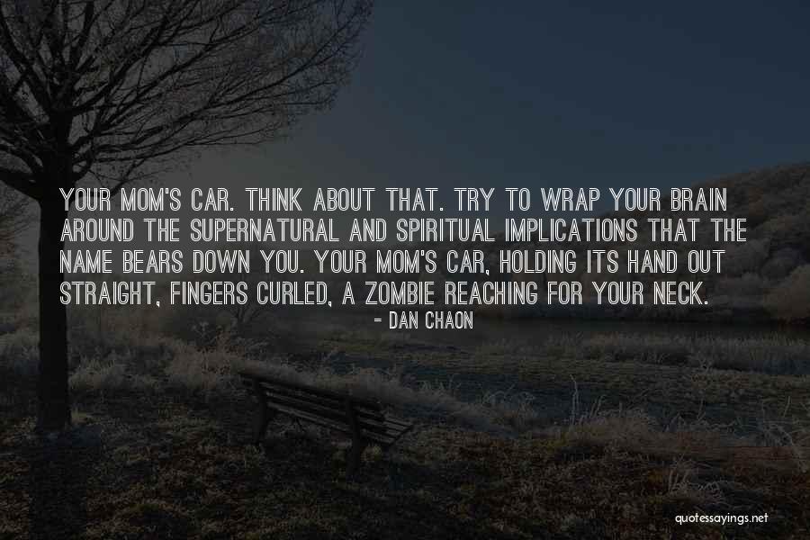 Holding You Down Quotes By Dan Chaon