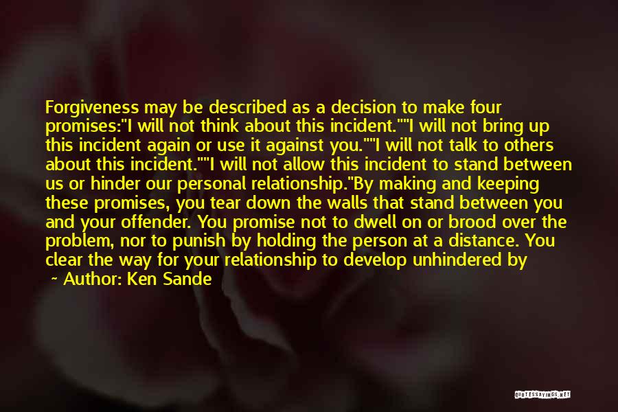 Holding You Down Quotes By Ken Sande