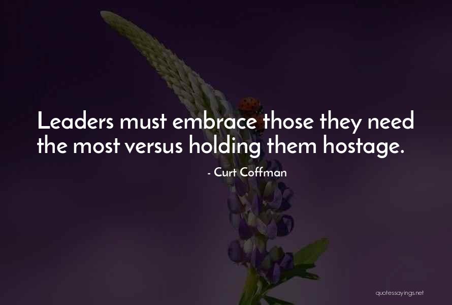 Holding You Hostage Quotes By Curt Coffman Holding You Hostage Quotes By Curt Coffman