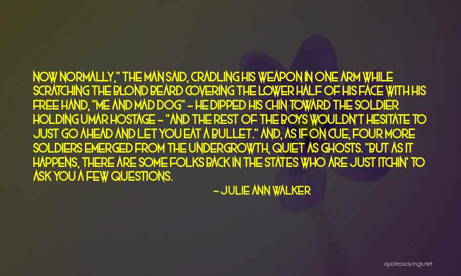 Holding You Hostage Quotes By Julie Ann Walker Holding You Hostage Quotes By Julie Ann Walker