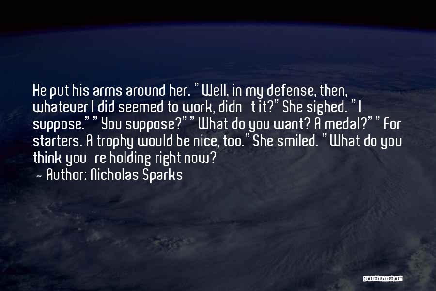 Holding You In My Arms Quotes By Nicholas Sparks