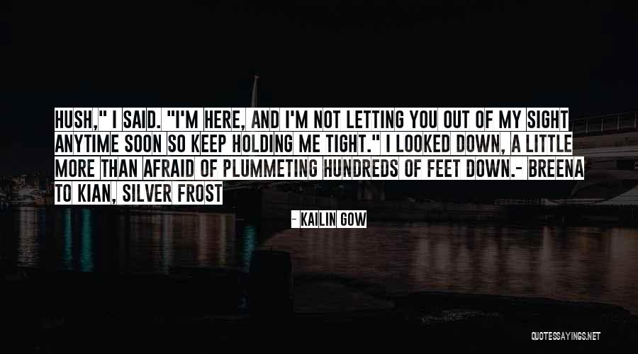 Holding You Tight Quotes By Kailin Gow