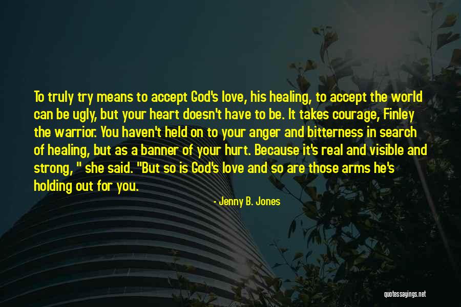 Holding Your Arms Quotes By Jenny B. Jones Holding Your Arms Quotes By Jenny B. Jones
