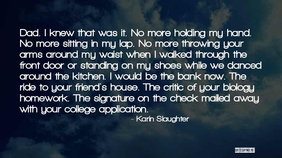 Holding Your Arms Quotes By Karin Slaughter Holding Your Arms Quotes By Karin Slaughter