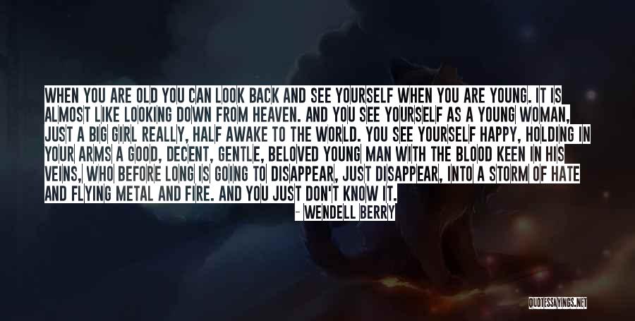 Holding Your Arms Quotes By Wendell Berry Holding Your Arms Quotes By Wendell Berry