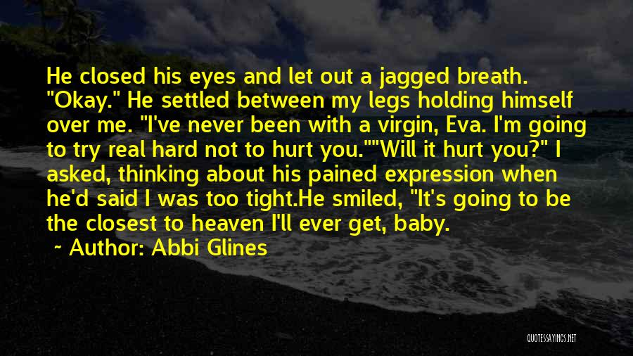 Holding Your Baby Quotes By Abbi Glines