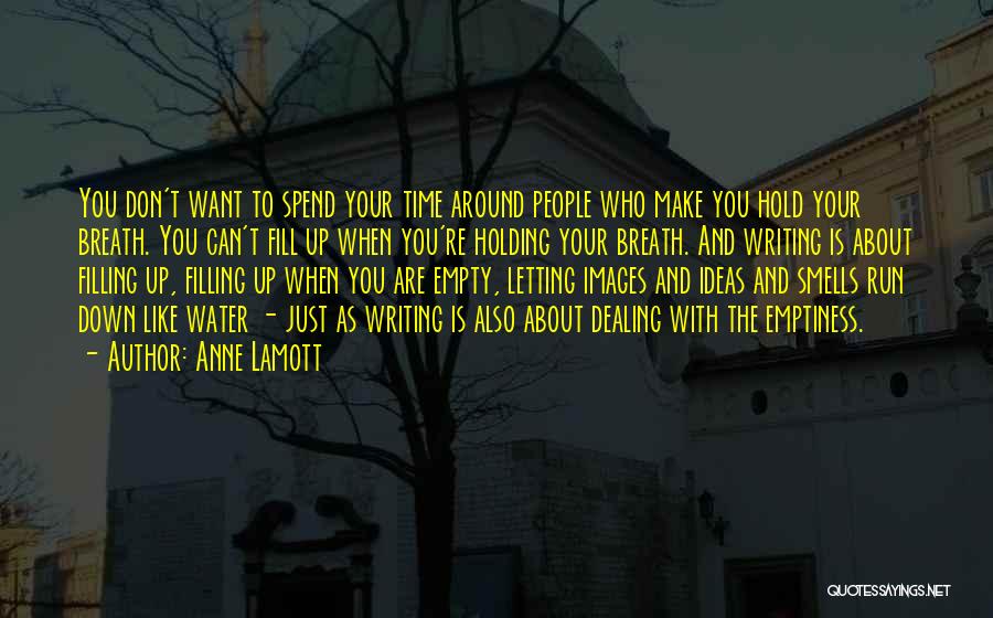 Holding Your Breath Quotes By Anne Lamott