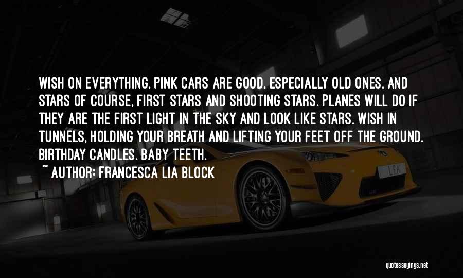 Holding Your Breath Quotes By Francesca Lia Block