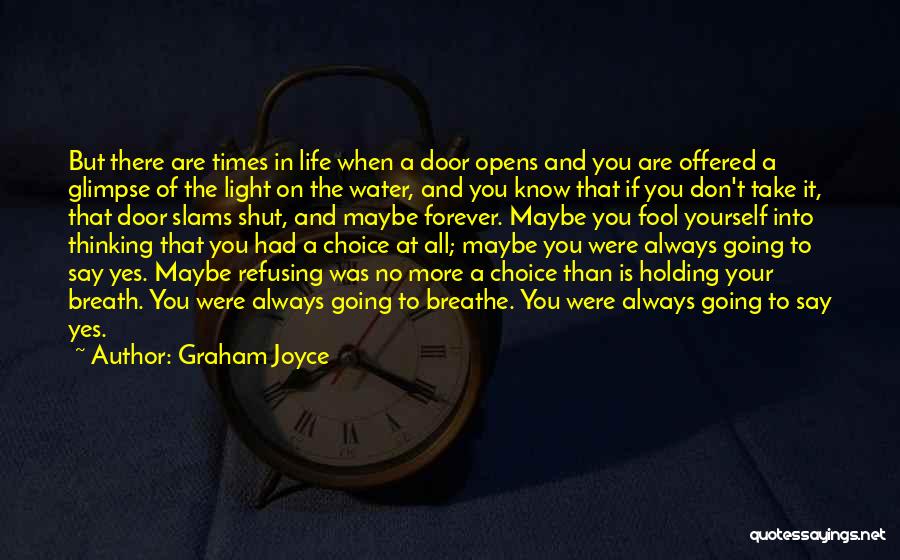 Holding Your Breath Quotes By Graham Joyce