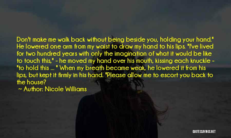 Holding Your Breath Quotes By Nicole Williams