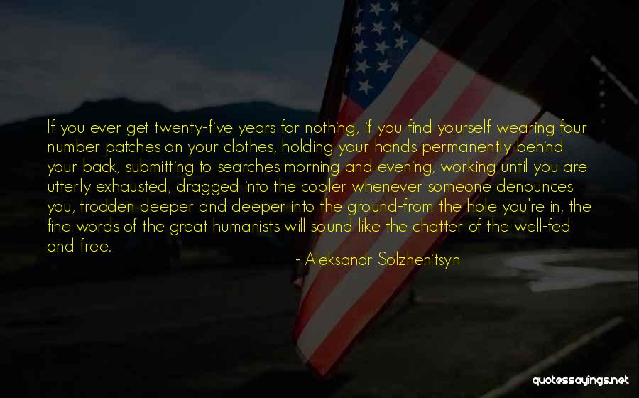 Holding Your Ground Quotes By Aleksandr Solzhenitsyn