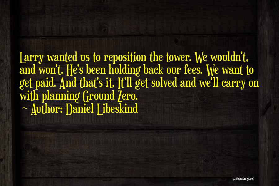 Holding Your Ground Quotes By Daniel Libeskind