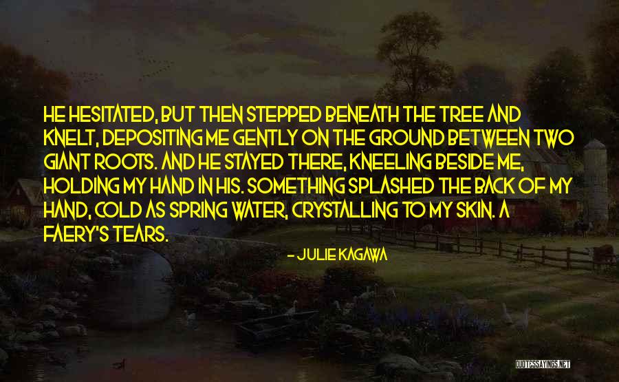 Holding Your Ground Quotes By Julie Kagawa