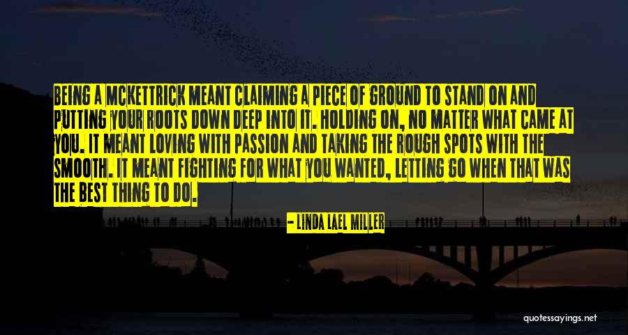 Holding Your Ground Quotes By Linda Lael Miller