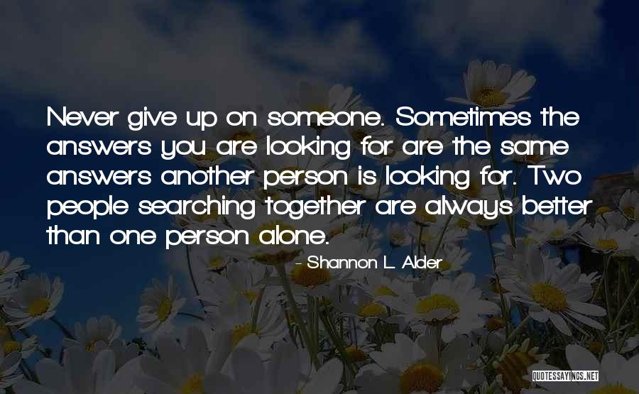 Holding Your Ground Quotes By Shannon L. Alder Holding Your Ground Quotes By Shannon L. Alder