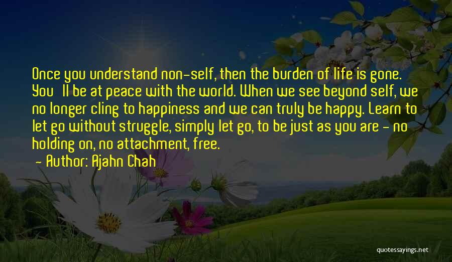 Holding Your Peace Quotes By Ajahn Chah