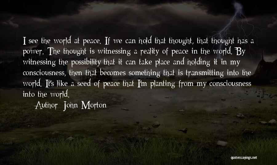 Holding Your Peace Quotes By John Morton