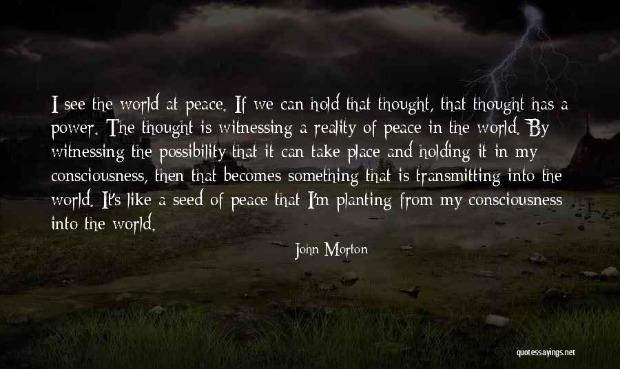 Holding Your Peace Quotes By John Morton