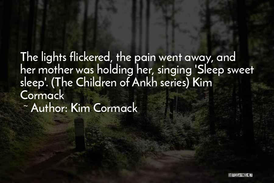 Holding Your Peace Quotes By Kim Cormack