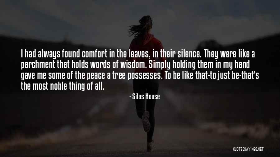 Holding Your Peace Quotes By Silas House