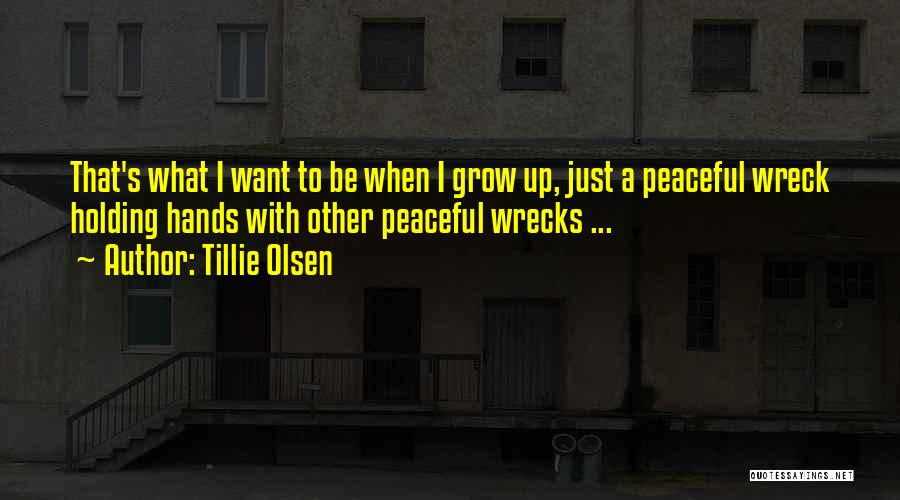 Holding Your Peace Quotes By Tillie Olsen