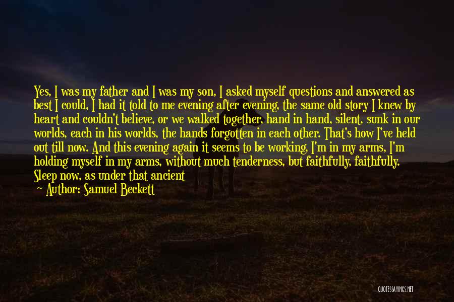 Holding Your Son's Hand Quotes By Samuel Beckett