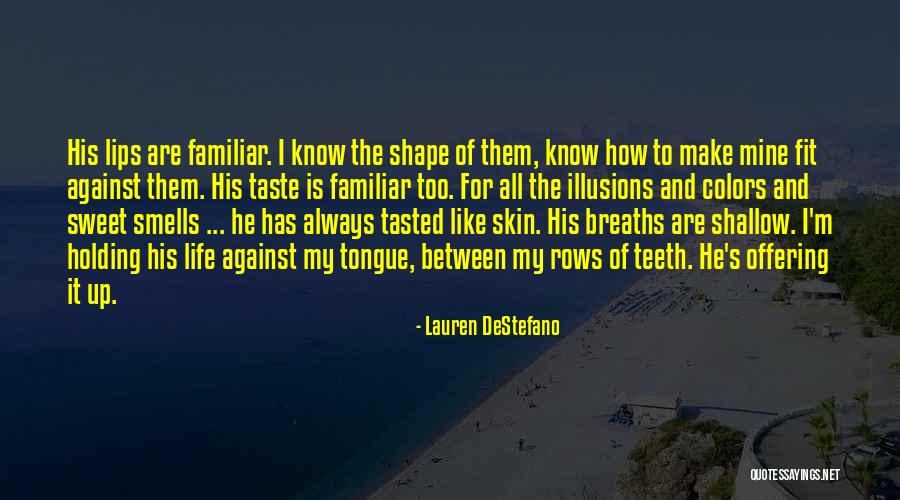 Holding Your Tongue Quotes By Lauren DeStefano