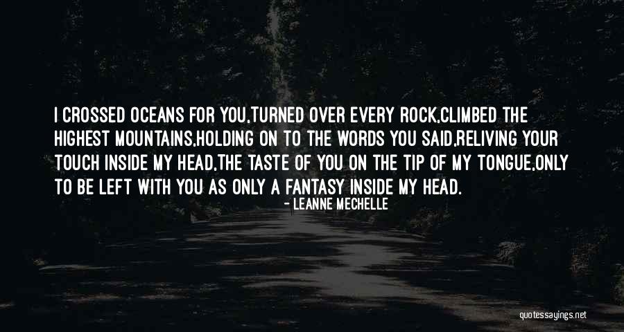 Holding Your Tongue Quotes By LeAnne Mechelle