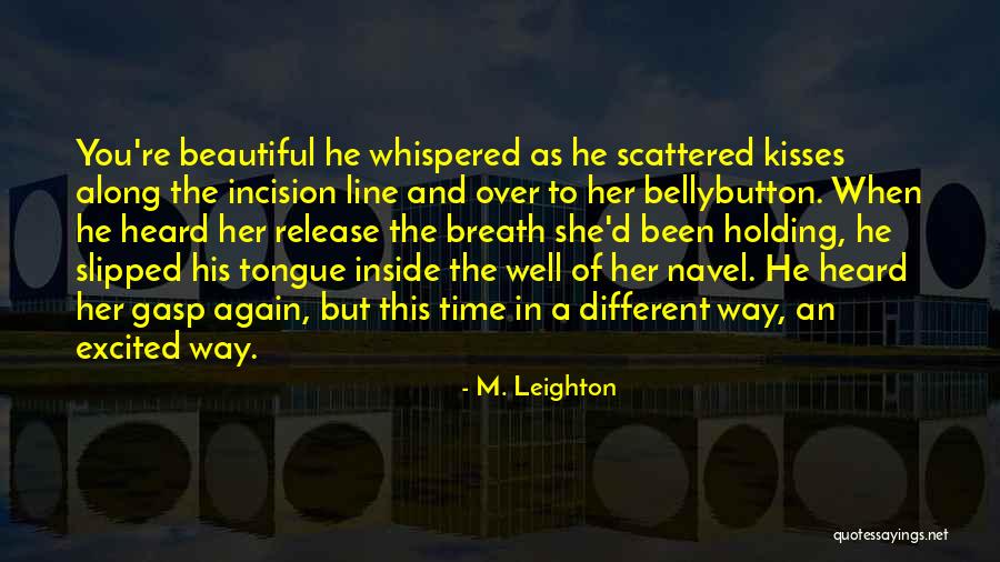 Holding Your Tongue Quotes By M. Leighton