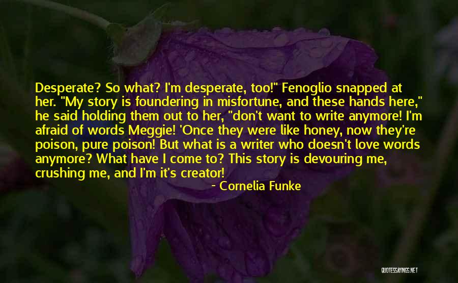 Holding Your Words Quotes By Cornelia Funke Holding Your Words Quotes By Cornelia Funke