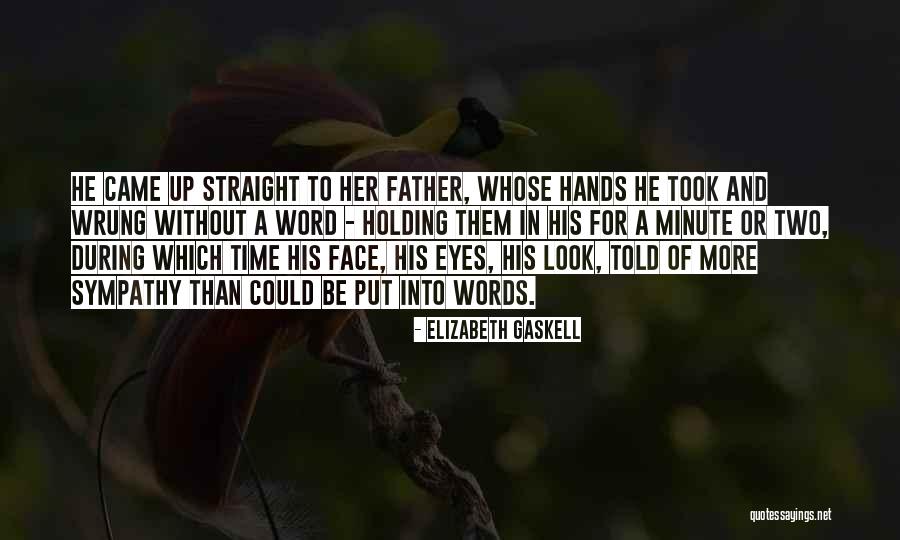 Holding Your Words Quotes By Elizabeth Gaskell Holding Your Words Quotes By Elizabeth Gaskell