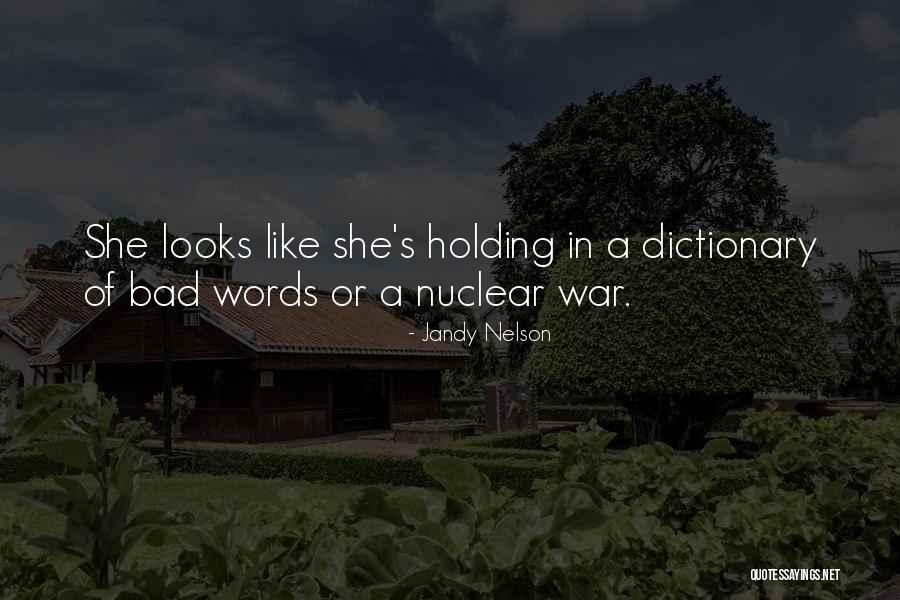 Holding Your Words Quotes By Jandy Nelson