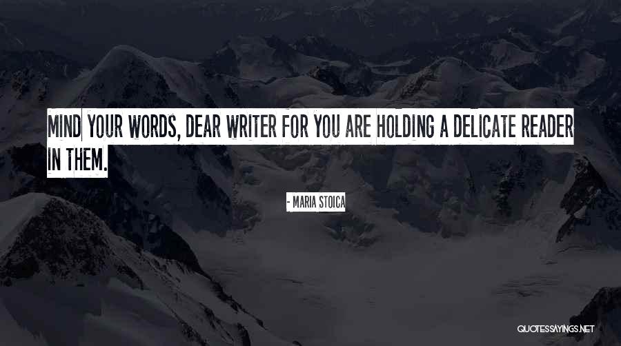 Holding Your Words Quotes By Maria Stoica Holding Your Words Quotes By Maria Stoica