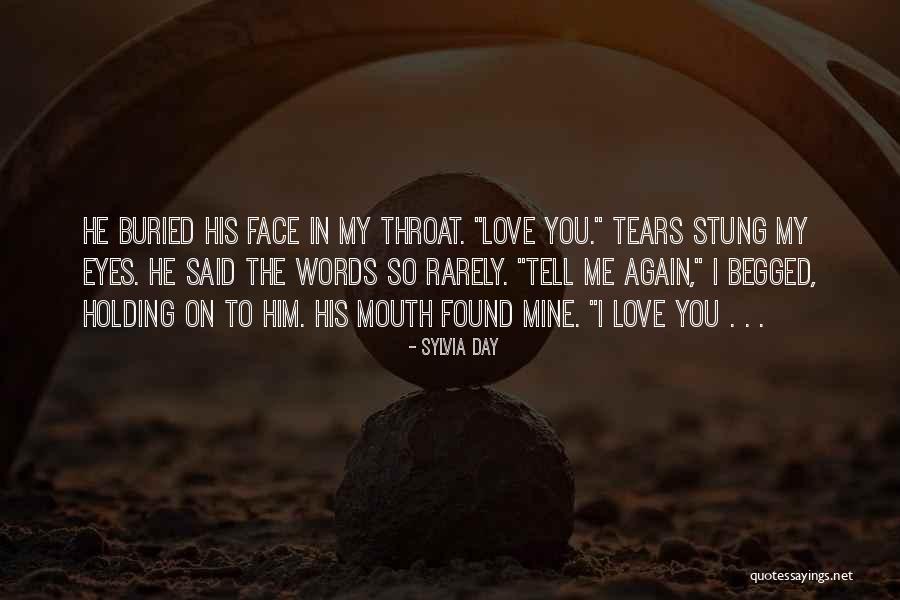 Holding Your Words Quotes By Sylvia Day Holding Your Words Quotes By Sylvia Day